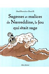 Sagesses Et Malices de Nasreddine, Le Fou Qui Était Sage - Tome 1
