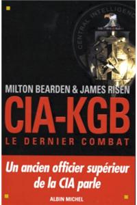 CIA-KGB. Le Dernier Combat