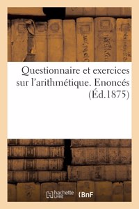 Questionnaire et exercices sur l'arithmétique. Enoncés