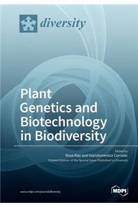 Plant Genetics and Biotechnology in Biodiversity