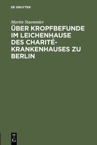 Über Kropfbefunde Im Leichenhause Des Charité-Krankenhauses Zu Berlin