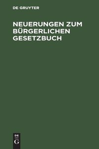 Neuerungen Zum Bürgerlichen Gesetzbuch