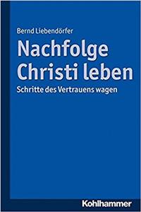 Nachfolge Christi Leben