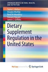 Dietary Supplement Regulation in the United States