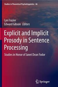 Explicit and Implicit Prosody in Sentence Processing