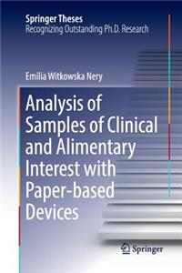 Analysis of Samples of Clinical and Alimentary Interest with Paper-Based Devices