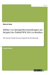 Effekte von Sportgroßveranstaltungen am Beispiel der Fußball WM 2014 in Brasilien