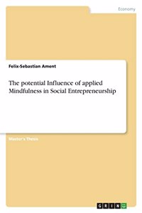 potential Influence of applied Mindfulness in Social Entrepreneurship