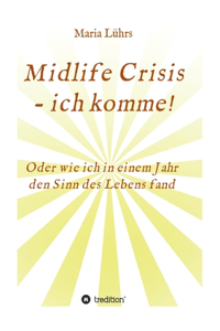 Midlife Crisis - ich komme!