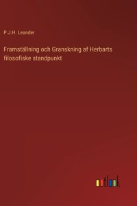 Framstallning och Granskning af Herbarts filosofiske standpunkt