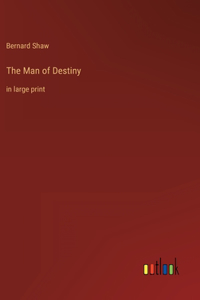 The Man of Destiny