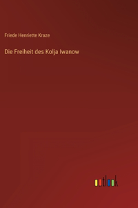 Die Freiheit des Kolja Iwanow