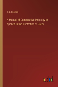 Manual of Comparative Philology as Applied to the Illustration of Greek
