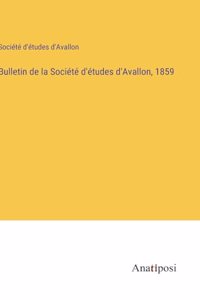 Bulletin de la Société d'études d'Avallon, 1859