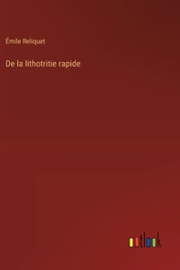 De la lithotritie rapide