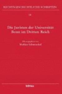 Die Juristen der Universität Bonn im »Dritten Reich«