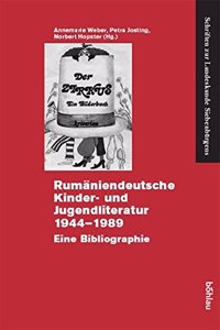 Rumaniendeutsche Kinder- Und Jugendliteratur 1944-1989