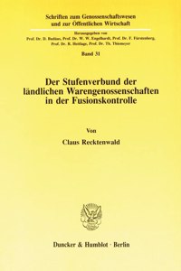 Der Stufenverbund Der Landlichen Warengenossenschaften in Der Fusionskontrolle