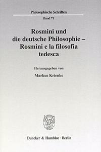 Rosmini Und Die Deutsche Philosophie - Rosmini E La Filosofia Tedesca