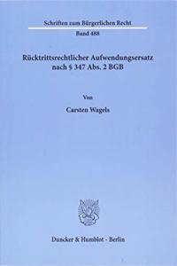Rucktrittsrechtlicher Aufwendungsersatz Nach 347 Abs. 2 BGB