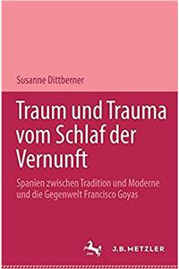 Traum Und Trauma. Vom Schlaf Der Vernunft
