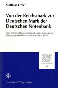 Von Der Reichsmark Zur Deutschen Mark Der Deutschen Notenbank