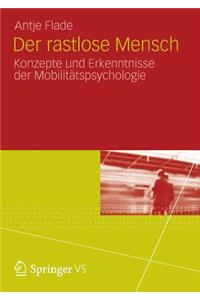 Der rastlose Mensch