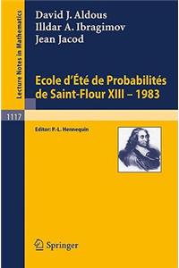 Ecole d'Ete de Probabilites de Saint-Flour XIII, 1983