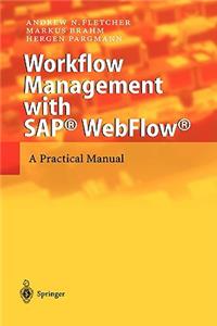 Workflow Management with Sap(r) Webflow(r)