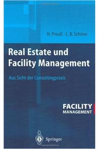 Real Estate Und Facility Management: Aus Sicht Der Consultingpraxis