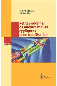 Petits problèmes de mathématiques appliquées et de modélisation