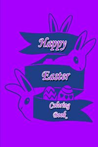Happy Easter Coloring Book for Kids / Toddlers