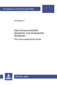 Das Konsumverhalten Deutscher Und Chinesischer Studenten