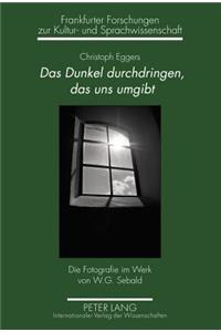 Das Dunkel Durchdringen, Das Uns Umgibt