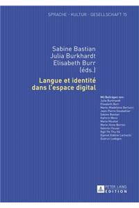 Langue Et Identite Dans l'Espace Digital