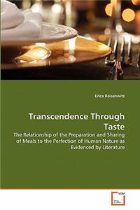 Transcendence Through Taste
