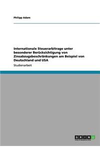 Internationale Steuerarbitrage unter besonderer Berücksichtigung von Zinsabzugsbeschränkungen am Beispiel von Deutschland und USA