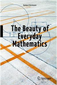 Beauty of Everyday Mathematics