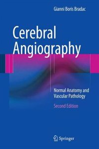 Cerebral Angiography: Normal Anatomy and Vascular Pathology