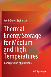 Thermal Energy Storage for Medium and High Temperatures