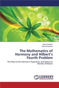 Mathematics of Harmony and Hilbert's Fourth Problem