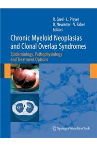 Chronic Myeloid Neoplasias and Clonal Overlap Syndromes