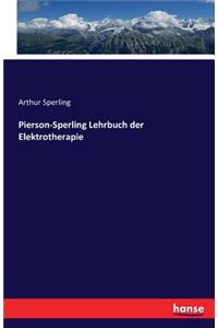 Pierson-Sperling Lehrbuch der Elektrotherapie
