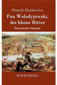 Pan Wolodyjowski, der kleine Ritter