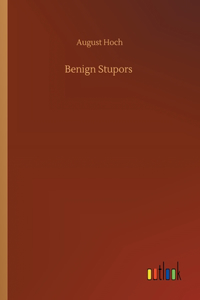 Benign Stupors