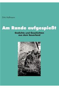 Am Rande aufgespießt