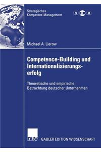 Competence-Building Und Internationalisierungserfolg
