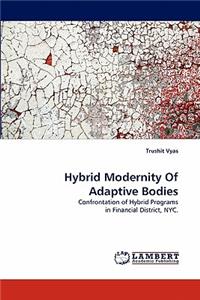 Hybrid Modernity Of Adaptive Bodies
