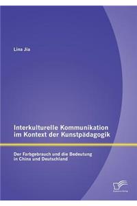 Interkulturelle Kommunikation im Kontext der Kunstpädagogik