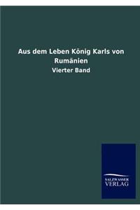 Aus Dem Leben Konig Karls Von Rumanien